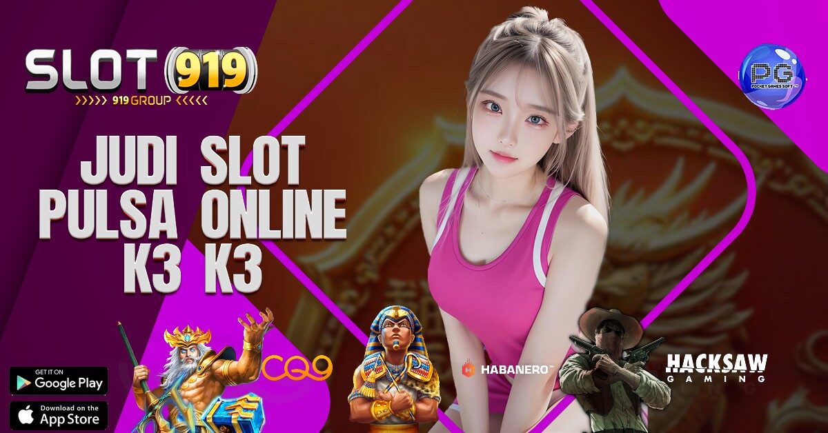 K3 K3 SITUS SLOT GACOR TERPERCAYA DEPOSIT PULSA TANPA POTONGAN