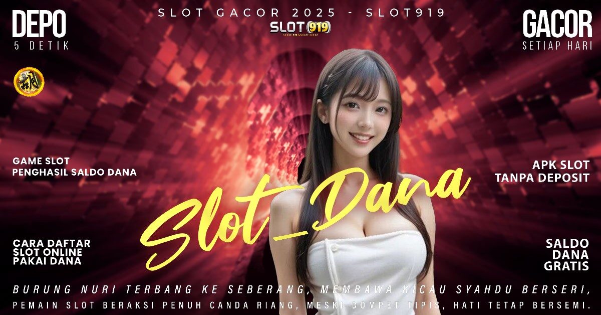 Situs Slot Gacor 2025 Terbaru Hari Ini Slot Online Deposit Via Dana