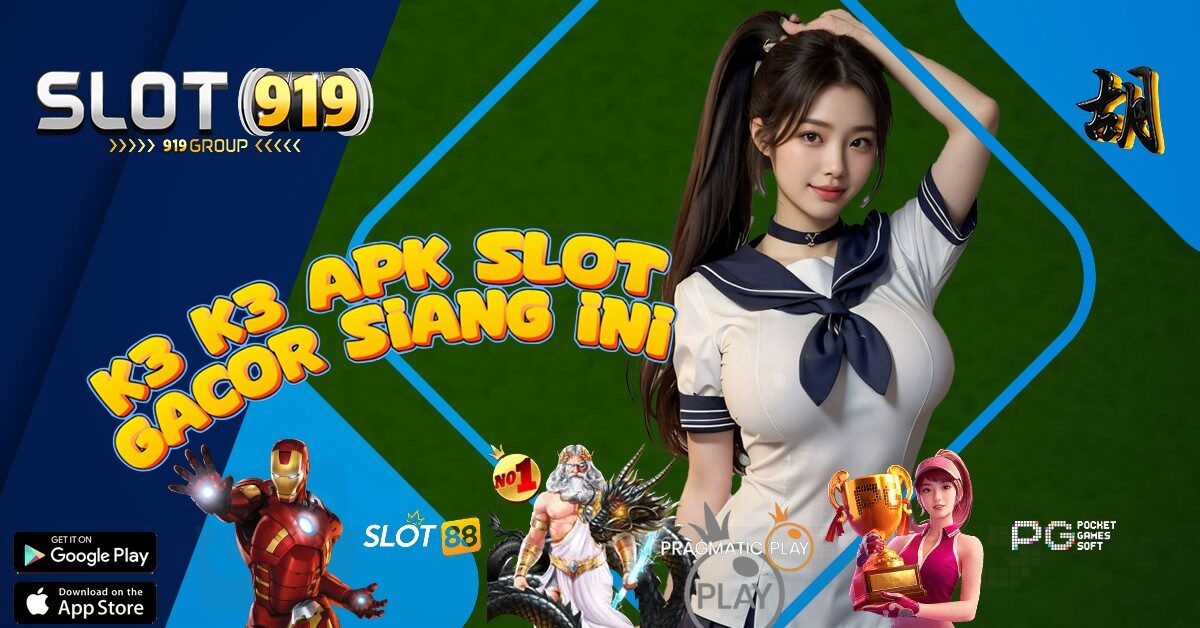 K3 K3 APK SLOT MAXWIN TERBESAR