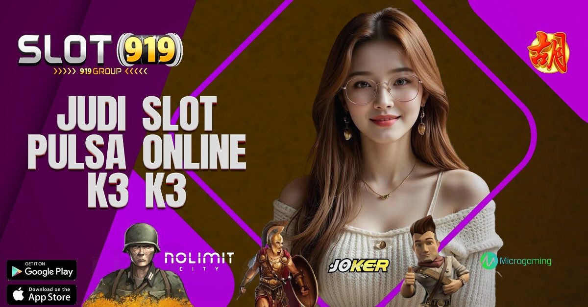 SITUS GAME SLOT ONLINE DEPOSIT PULSA K3K3