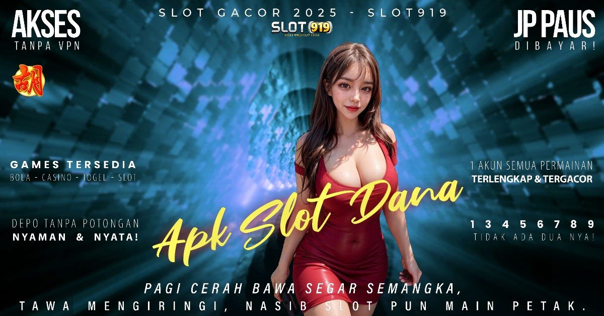 Slot Gacor Di Pagi Hari Cara Daftar Slot Pakai Akun Dana