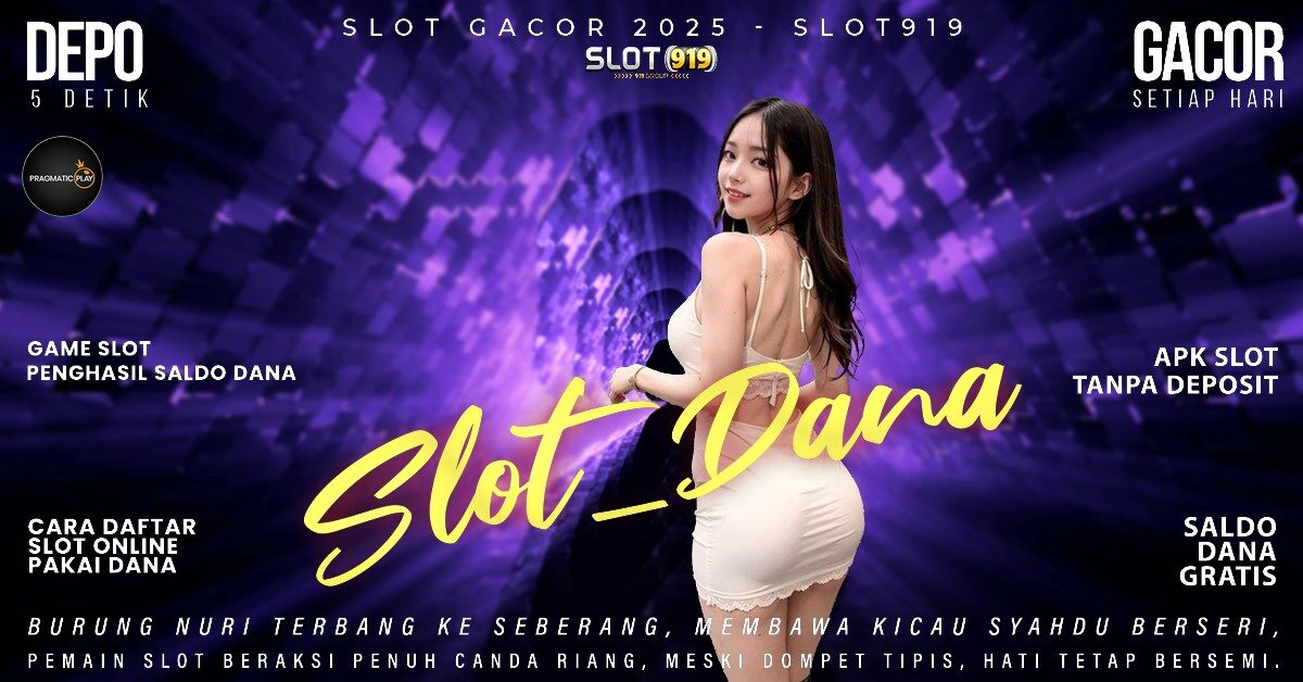 Aplikasi Slot Online Deposit Dana Slot Gacor 2025 Terbaru Hari Ini