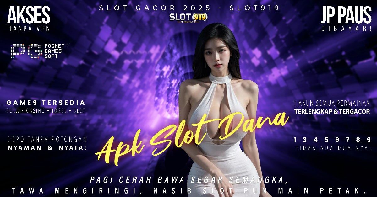 Akun Slot Pakai Dana Slot Yang Lagi Gacor Malam Ini