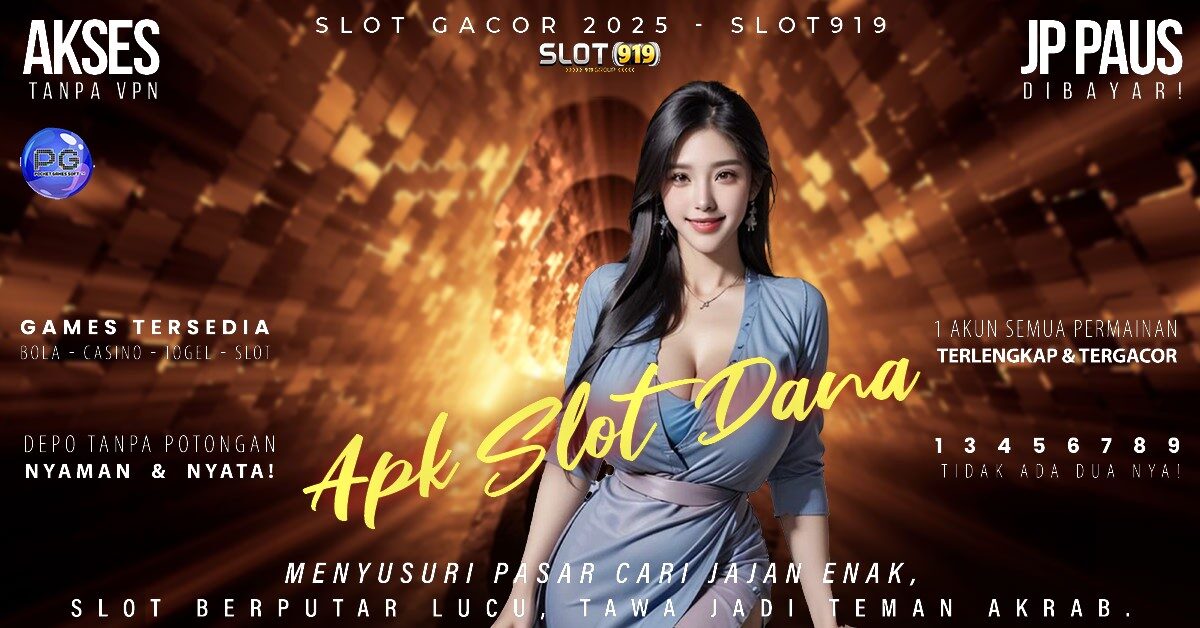 Slot Online Pakai Dana Khusus Slot Gacor