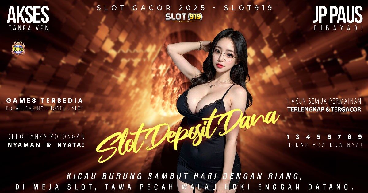 Situs Judi Slot Deposit Via Dana Slot Gacor Parah